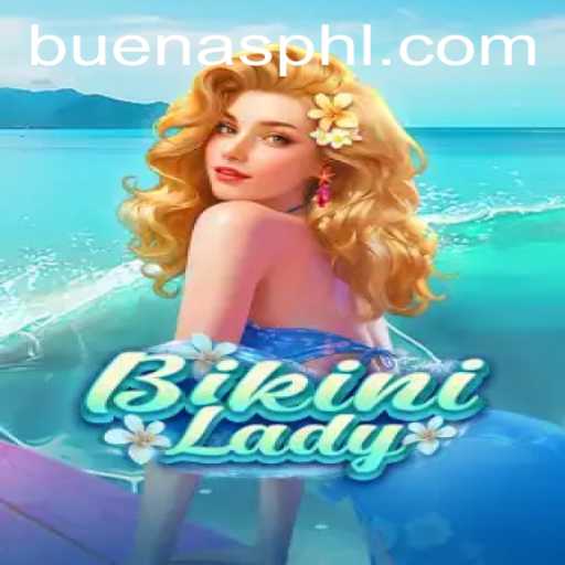Explore the Exciting World of BikiniLady with Buenas PH