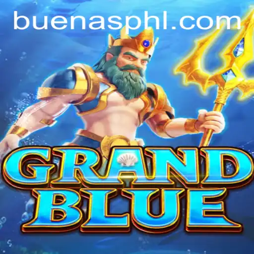 Exploring the Depths of GRANDBLUE: A Comprehensive Guide to Buenas PH's Latest Gaming Phenomenon