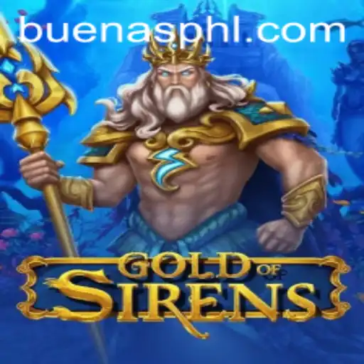 Exploring the Mystical World of GoldofSirens: The Buenas PH Revolution