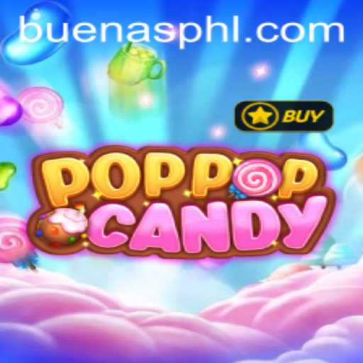 Exploring POPPOPCANDY and Buenas PH: A New Gaming Sensation