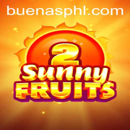 Discover the Exciting World of SunnyFruits2 and Buenas PH